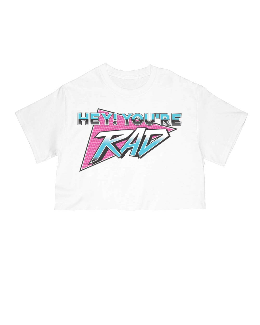 Women's | Hey You're Rad | Crop Tee