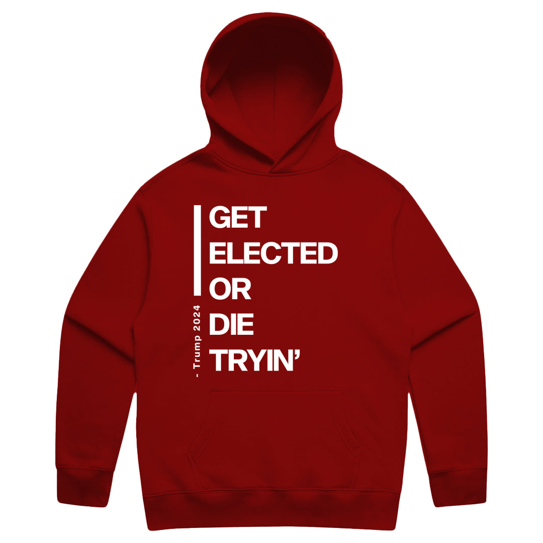 Unisex | Get Elected or Dye Tryin' | Premium Heavy Hoodie