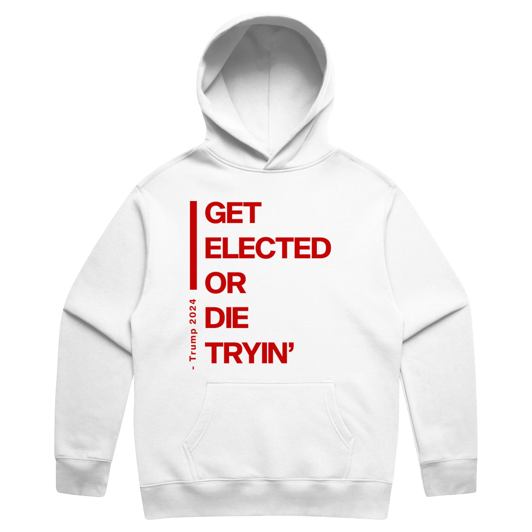 Unisex | Get Elected or Dye Tryin' | Premium Heavy Hoodie