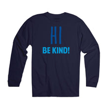 Load image into Gallery viewer, Unisex | Hi, Be Kind | Long Sleeve Crew
