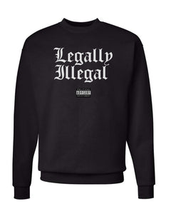Women's | Legally Illegal | Crewneck Sweatshirt
