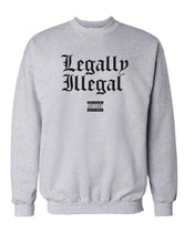 Load image into Gallery viewer, Men&#39;s | Legally Illegal | Crewneck Sweatshirt
