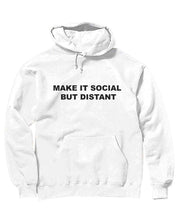Load image into Gallery viewer, Unisex | Social But Distant | Hoodie
