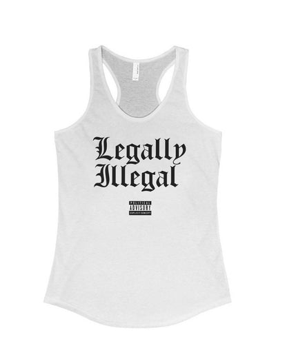Women's | Legally Illegal | Ideal Tank Top